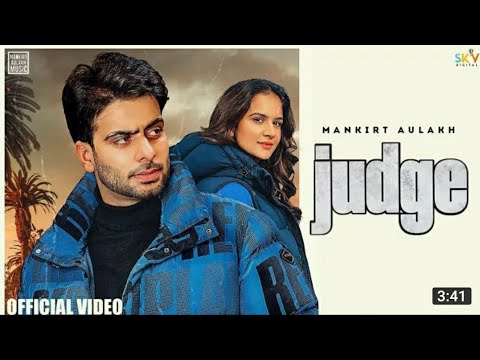 Judge : Mankirt Aulakh New Panjabi Song | Pyar vali naal ho gya mankirt aulakh new panjabi song 2022