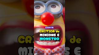 CRÍTICA DE MINIONS E MONSTROS #minionsemonstros #minions #gru #meumalvadofavorito #shorts