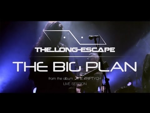 The Long Escape - The Big Plan [LIVE CLIP]