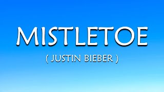MISTLETOE (LYRICS) - Justin Bieber