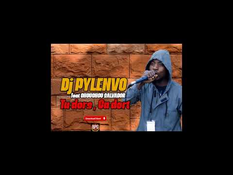 DJ PYLENVO  feat  CHOUCHOU SALVADOR - Tu dors ,Ça dort