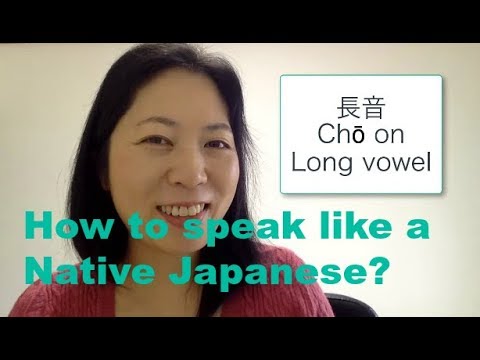 How to speak like Japanese? -Long vowel