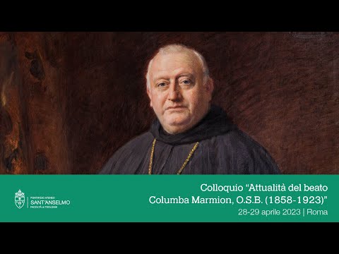 28-04-2023- Dalle 17.00 alle 17.50-Colloquio-Attualità del Beato Columba Marmion