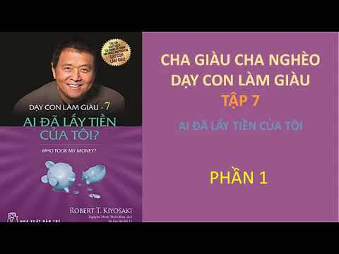 Cha giàu Cha Nghèo, Dạy con làm giàu tập 7 phần 1, Ai Đã Lấy Tiền Của Tôi
