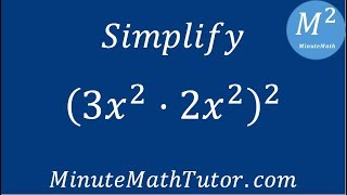Simplify (3x^2•2x^2)^2
