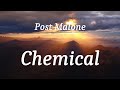 Post Malone - Chemical (lyrics)