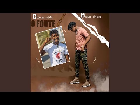O fouye - Olivier Oldi feat Momo Choco