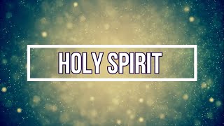HOLY SPIRIT (Lyrics) - Kari Jobe and Cody Carnes