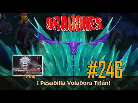 Dragones, el Resurgir de Mema "Cap. 246 - Pesadilla Voladora Titán" por Tony