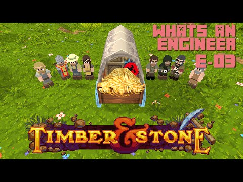 Timber and Stone 1.63 - 03 - Engineer??