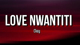 Ckay - Love Nwantiti (Acoustic Version) (Lyrics)letra