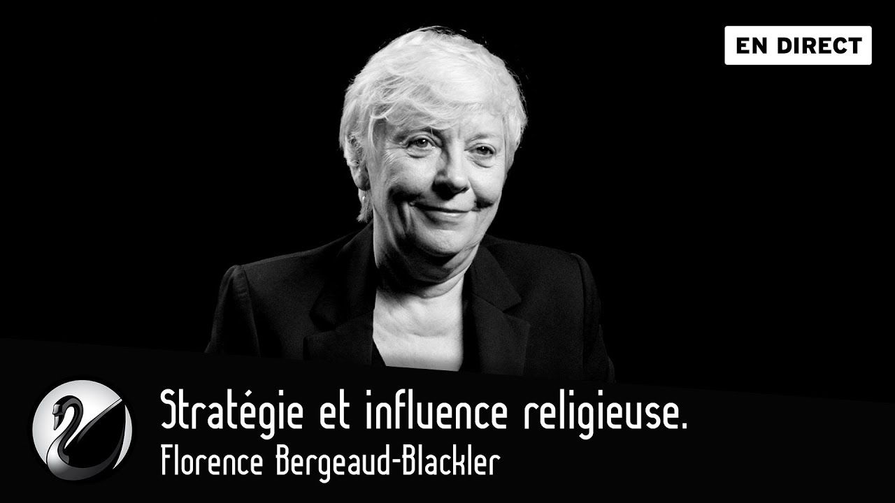 Stratégie et influence religieuse. Florence Bergeaud-Blackler