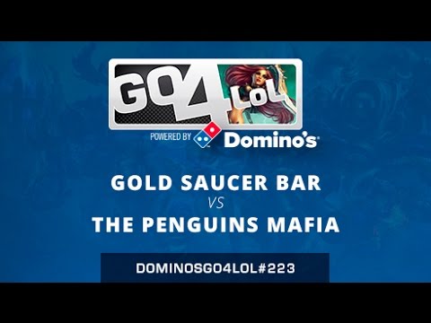 Gold Sauce Bar vs The Penguins Mafia  - Semifinal - Domino's Go4LoL #223