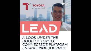 #26 - A look under the hood of Toyota's Connected Platform Engineering Journey