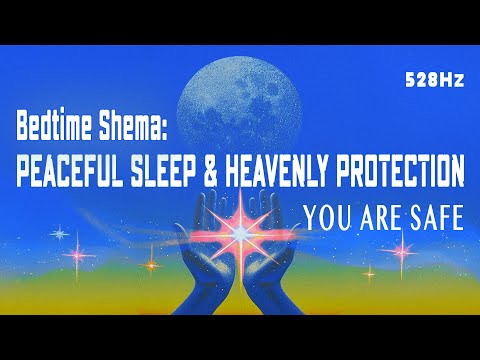 Bedtime Shema For Protection & Divine Sleep