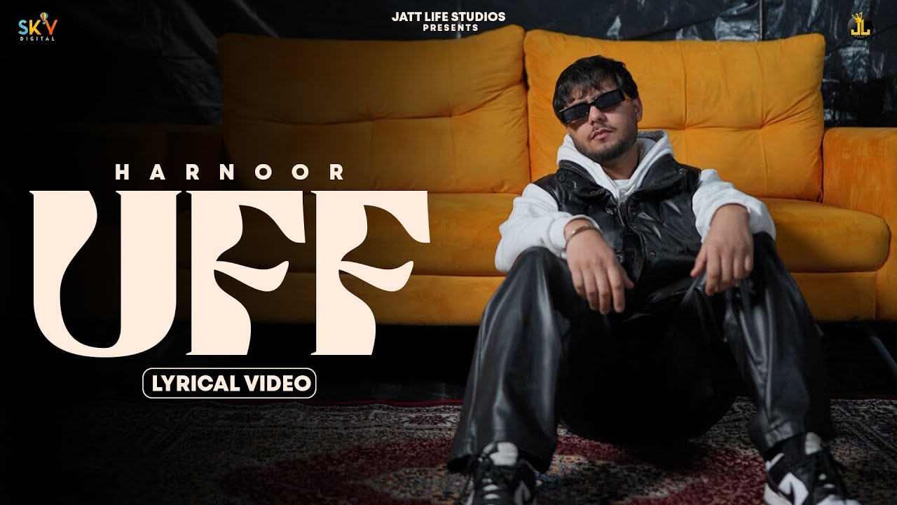 Uff Lyrics | Harnoor