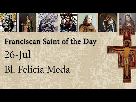Jul 26 - Bl. Felicia Meda - Franciscan Saint of the Day