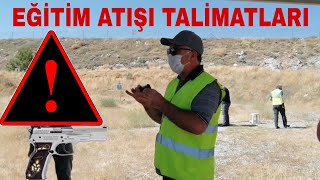 ÖZEL GÜVENLİK EĞİTİM ATIŞI ÖNCESİ TALİMATLAR (ÇOK ÖNEMLİ UYARILAR LÜTF