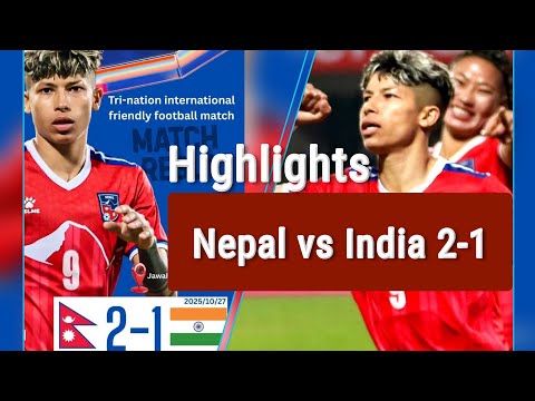 India vs Nepal Highlights | Nepal win over india 2-1 | Tri Nation women Football | Samba Goal Fifa +