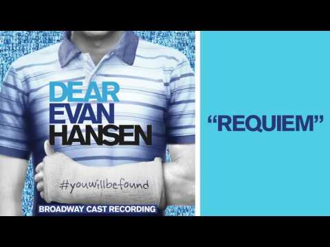 "Requiem" from the DEAR EVAN HANSEN Original Broadway Cast Recording