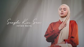 Download lagu Intan Maya - Sangka Kau Suci mp3