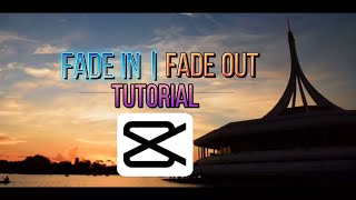 HOW TO FADE IN | FADE OUT TUTORIAL BY CAPCUT | BASIC EDITING TUTORIAL