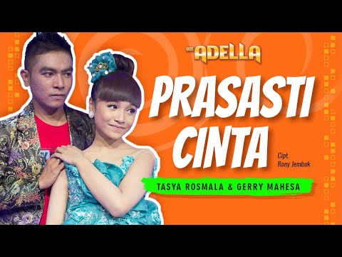 Prasasti Cinta - Tasya Rosmala ft Gerry Mahesa - OM ADELLA - Cintaku hanyalah padamu Duhai Kekasihku