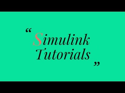 Simulink Tutorial - Tutorial 1 - Introduction