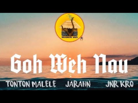 Go Weh Nau - TonTon Malele x Jarahn x Jnr Kro