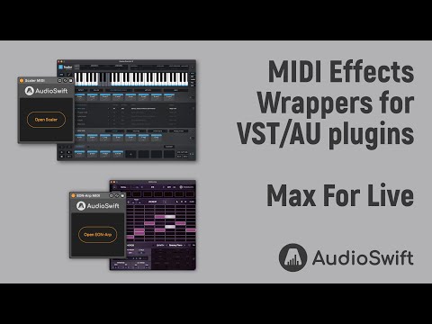 MIDI Effect Wrapper for VST/AU plugins with Max For Live - AudioSwift