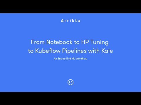 From Notebook to HP Tuning to Kubeflow Pipelines with Kale