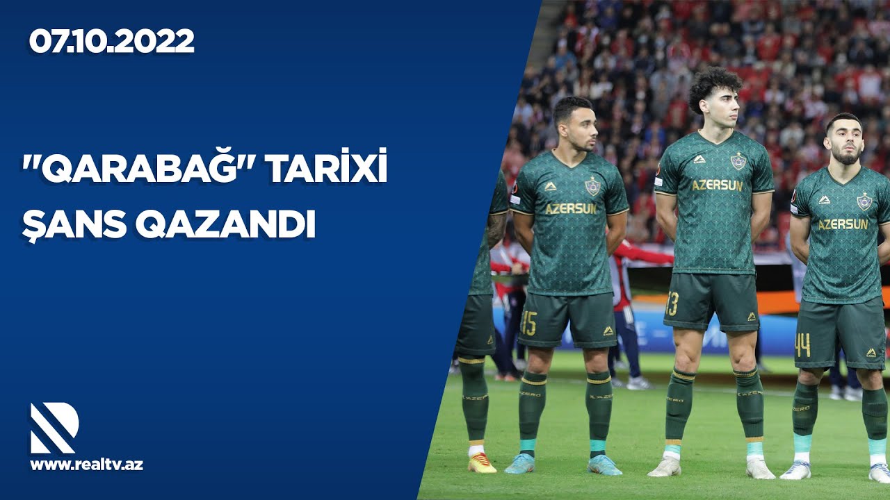 "Qarabağ” tarixi şans qazandı - REAL İNTERVYU
