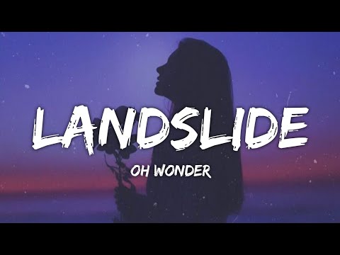 Oh Wonder - Landslide (Lyrics)