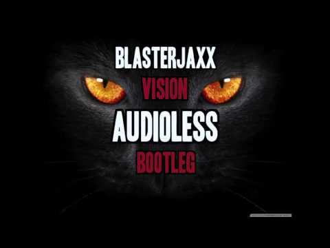 Blasterjaxx - Vision (Audioless Bootleg)