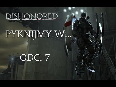 Pyknijmy w... Dishonored. Odc. 7 - Mieszkanie dr Galvaniego