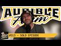 Audible Farm #313 - Solo Episode | Choose the Right Release Date & Make More Money From Your Music