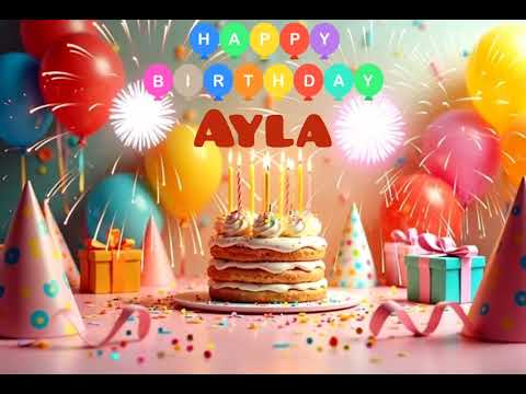 Happy Birthday AYLA - Happy Birthday Song for AYLA