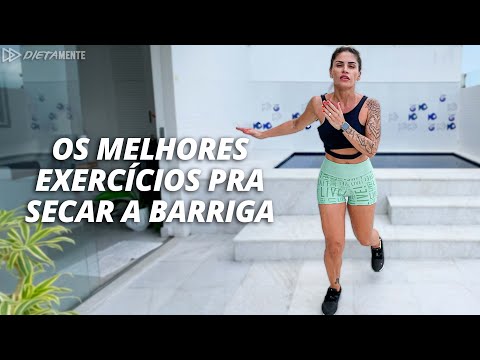 OS MELHORES EXERCÍCIOS PRA SECAR A BARRIGA