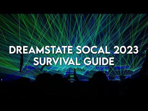 Dreamstate Socal 2023 Survival Guide