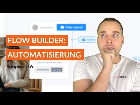 Shopware Flow Builder: Automatisierte Geschäftsprozesse - Shopware 6 Tutorial