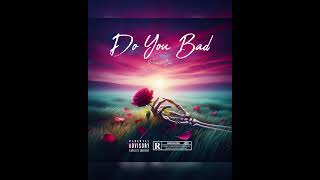 Princess Cece x Do You Bad