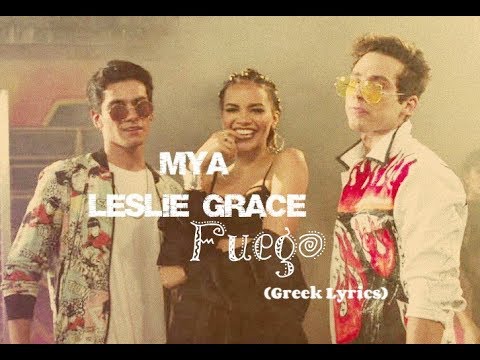 MYA, Leslie Grace - Fuego(Greek Lyrics)