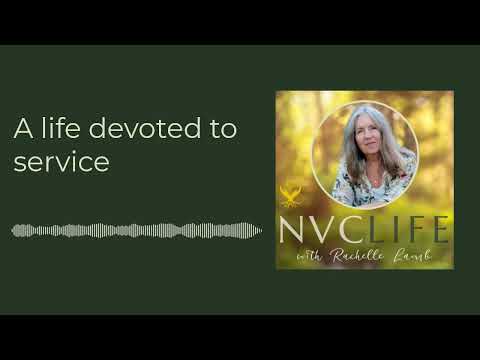 NVC Life with Rachelle Lamb - A life devoted to service