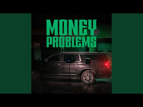 Money Problems (Sped Up)