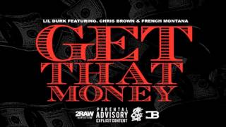 Lil Durk - Get That Money ft. Chris Brown &amp; French Montana