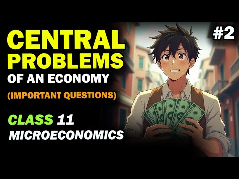 Central Problems of an Economy - Important Questions | Class 11 Economics