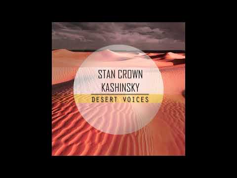 Stan Crown,Kashinsky - Desert Voices (Original Mix)