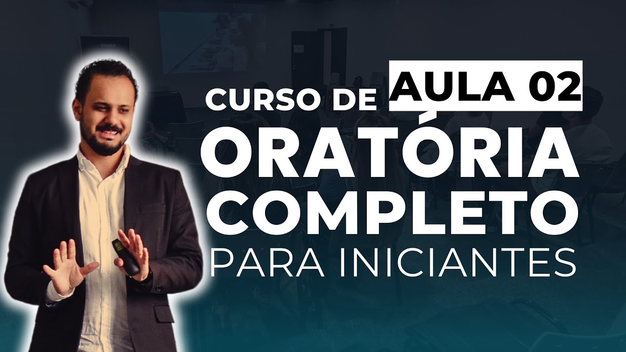 CURSO DE ORATÓRIA COMPLETO AULA 02 - VOZ (Escola Zinger)