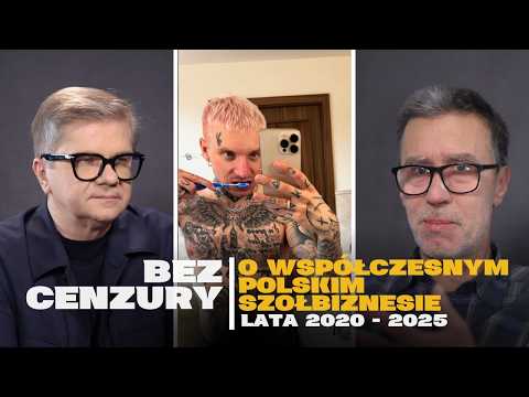 BEZ CENZURY O WSPÓŁCZESNYM POLSKIM SZOŁBIZNESIE. LATA 2020 - 2025 #8