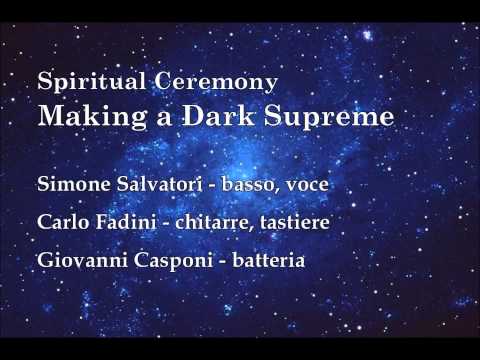 Spiritual Ceremony - Making a Dark Supreme (1992)